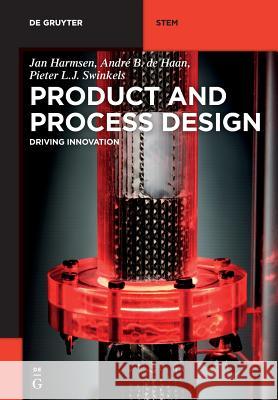 Product and Process Design: Driving Innovation Harmsen, Jan 9783110467727 De Gruyter - książka