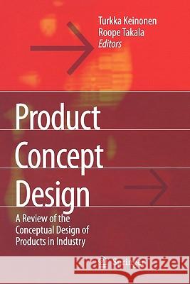 Product Concept Design: A Review of the Conceptual Design of Products in Industry Keinonen, Turkka Kalervo 9781849965569 Not Avail - książka