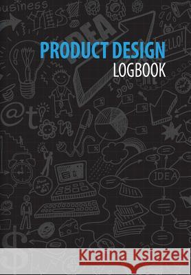 Product Design Logbook: An Inventor's Notebook Renee M Dimodica   9781933598925 Johnson & Hunter - książka