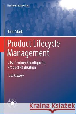 Product Lifecycle Management: 21st Century Paradigm for Product Realisation Stark, John 9781447126782 Springer, London - książka