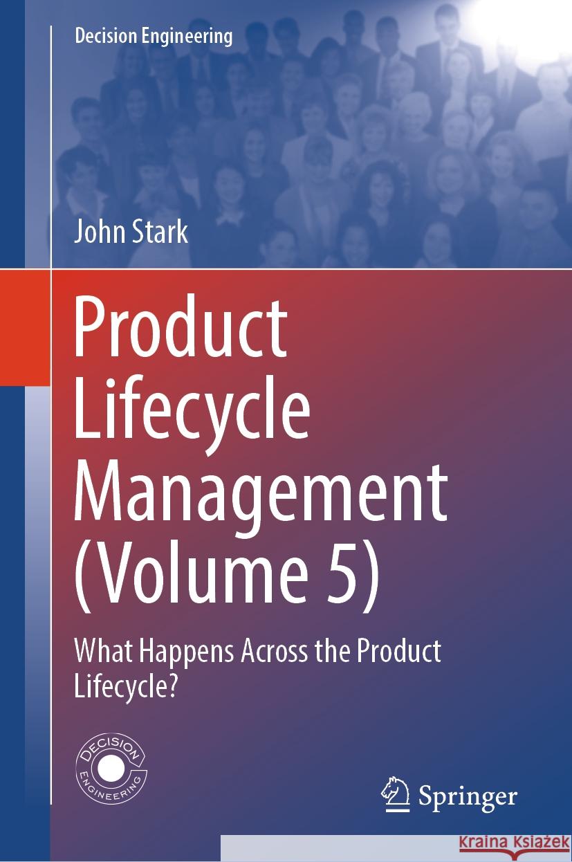 Product Lifecycle Management (Volume 5) John Stark 9783031468865 Springer Nature Switzerland - książka