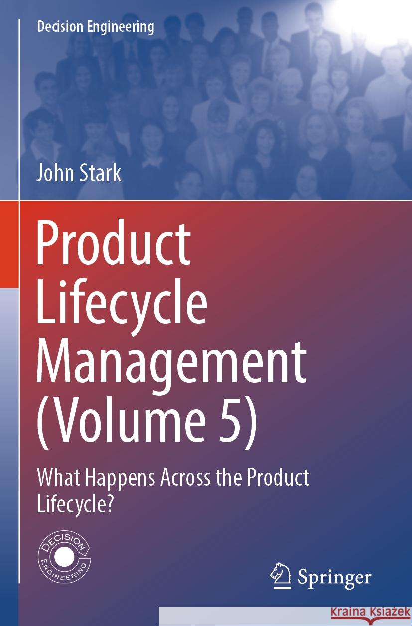 Product Lifecycle Management (Volume 5) John Stark 9783031468896 Springer Nature Switzerland - książka