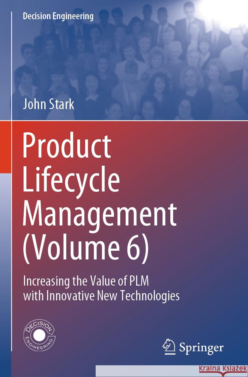 Product Lifecycle Management (Volume 6) John Stark 9783031535239 Springer Nature Switzerland - książka