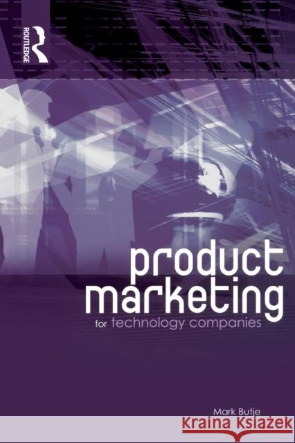 Product Marketing for Technology Companies Mark Butje 9780750659949 Butterworth-Heinemann - książka