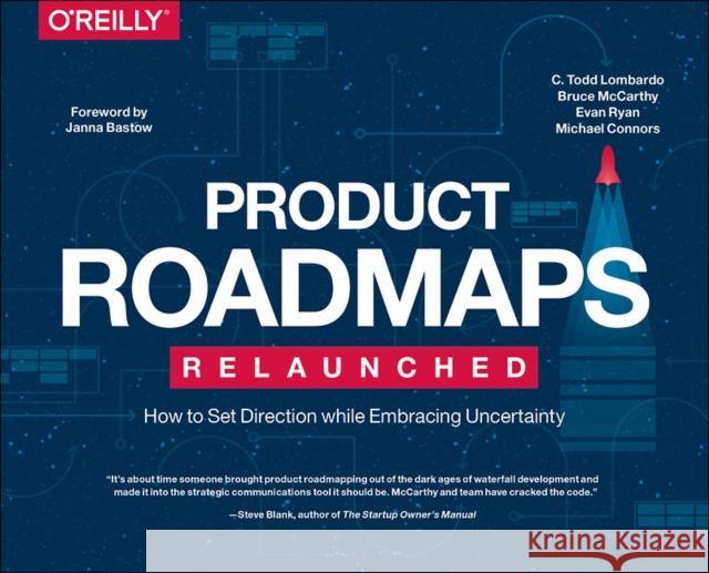 Product Roadmaps Relaunched: How to Set Direction while Embracing Uncertainty Evan Ryan 9781491971727 O'Reilly Media - książka