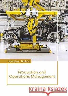 Production and Operations Management Jonathan Molaro 9781641726238 Larsen and Keller Education - książka