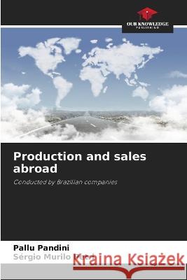 Production and sales abroad Pallu Pandini Sergio Murilo Petri  9786206107651 Our Knowledge Publishing - książka