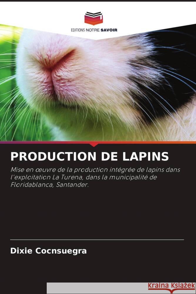 Production de Lapins Dixie Cocnsuegra 9786207445103 Editions Notre Savoir - książka