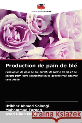 Production de pain de blé Solangi, Iftikhar Ahmed 9786203294965 Editions Notre Savoir - książka