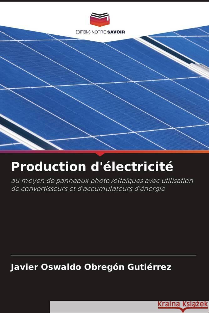 Production d'électricité Obregón Gutiérrez, Javier Oswaldo 9786205053690 Editions Notre Savoir - książka