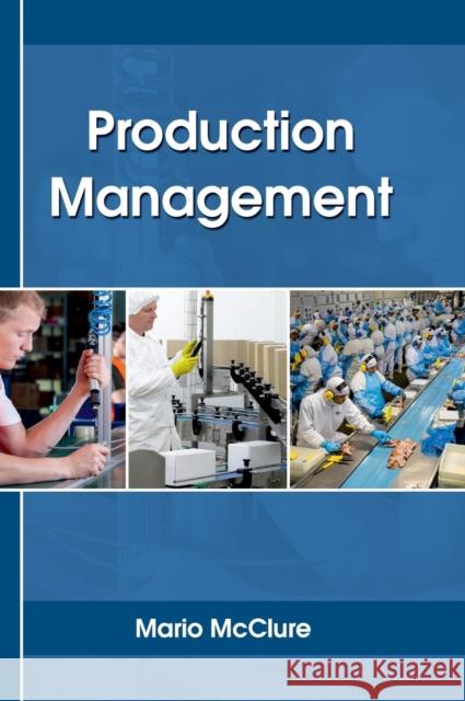 Production Management Mario McClure 9781635492361 Larsen and Keller Education - książka