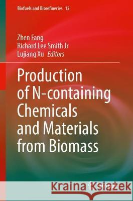 Production of N-containing Chemicals and Materials from Biomass  9789819945795 Springer Nature Singapore - książka