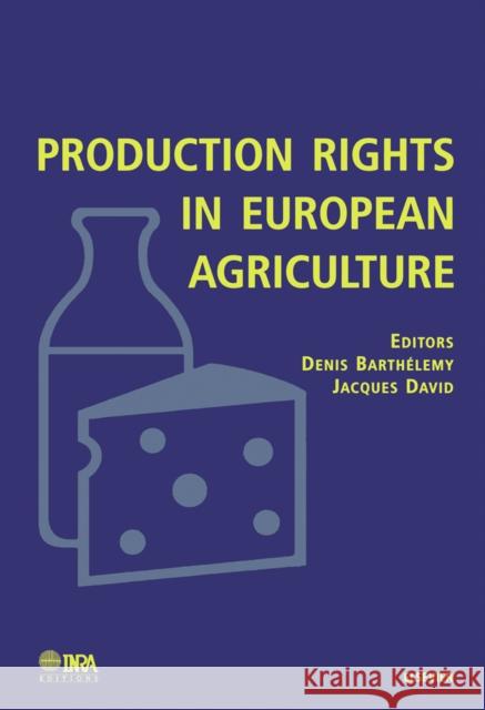 Production Rights in European Agriculture Barthelemy                               D. Barthelemy J. David 9780444508232 Elsevier Science - książka