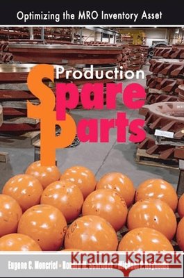 Production Spare Parts Moncrief, Eugene C. 9780831132286 Industrial Press - książka