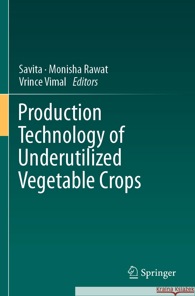 Production Technology of Underutilized Vegetable Crops  9783031153877 Springer International Publishing - książka