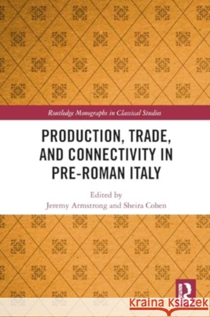 Production, Trade, and Connectivity in Pre-Roman Italy  9780367631727 Taylor & Francis Ltd - książka