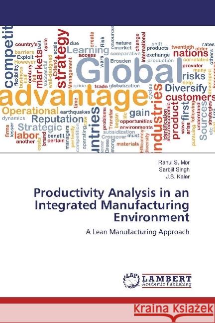 Productivity Analysis in an Integrated Manufacturing Environment : A Lean Manufacturing Approach Mor, Rahul S.; Singh, Sarbjit; Kaler, J. S. 9783659956119 LAP Lambert Academic Publishing - książka