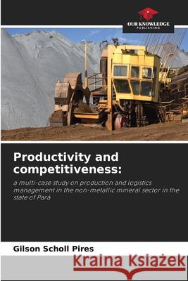 Productivity and competitiveness Gilson Schol 9786207706600 Our Knowledge Publishing - książka