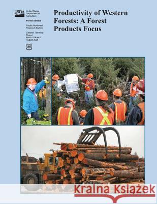 Productivity of Western Forests: A Forest Products Focus U. S. Department of Agriculture 9781511544061 Createspace - książka