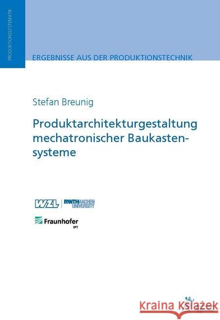 Produktarchitekturgestaltung mechatronischer Baukastensysteme Breunig, Stefan 9783863595326 Apprimus Verlag - książka