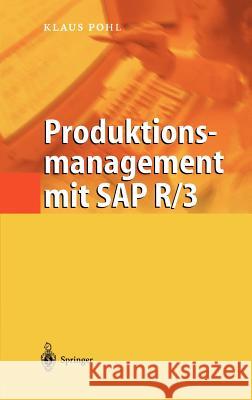 Produktionsmanagement Mit SAP R/3 Klaus Pohl 9783540428084 Springer - książka