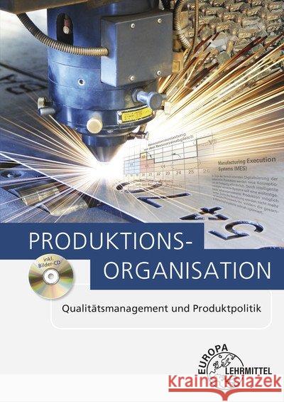 Produktionsorganisation, m. CD-ROM : Qualitätsmanagement und Produktpolitik Holzberger, Sven; Kirchner, Arndt; Kugel, Ulrich 9783808552940 Europa-Lehrmittel - książka