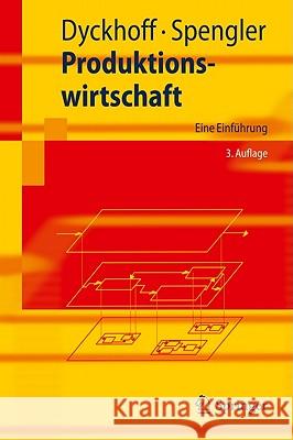 Produktionswirtschaft: Eine Einführung Dyckhoff, Harald 9783642136832 Not Avail - książka
