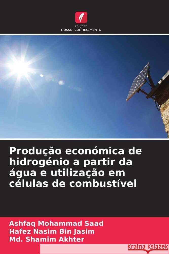 Produção económica de hidrogénio a partir da água e utilização em células de combustível Mohammad Saad, Ashfaq, Bin Jasim, Hafez Nasim, Akhter, Md. Shamim 9786207109609 Edições Nosso Conhecimento - książka