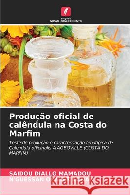 Produção oficial de calêndula na Costa do Marfim Saidou Diallo Mamadou, N'Guessan Olivier Konan 9786204104720 Edicoes Nosso Conhecimento - książka