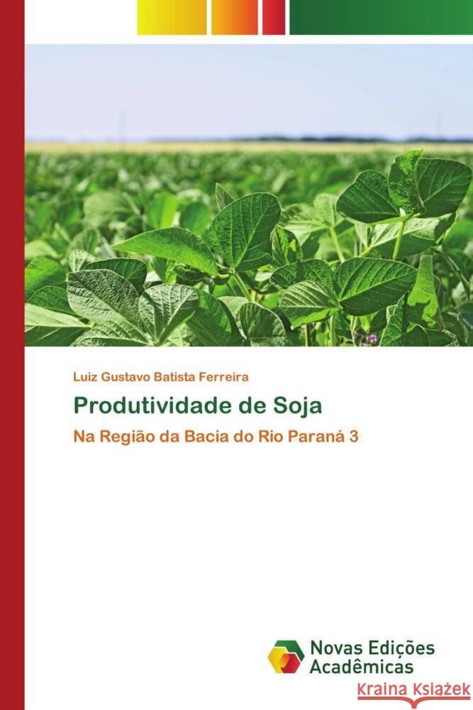 Produtividade de Soja Batista Ferreira, Luiz Gustavo 9786204195773 Novas Edicioes Academicas - książka