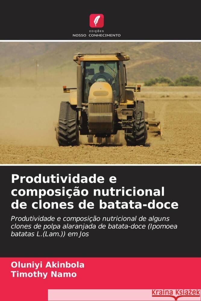 Produtividade e composi??o nutricional de clones de batata-doce Oluniyi Akinbola Timothy Namo 9786208132750 Edicoes Nosso Conhecimento - książka