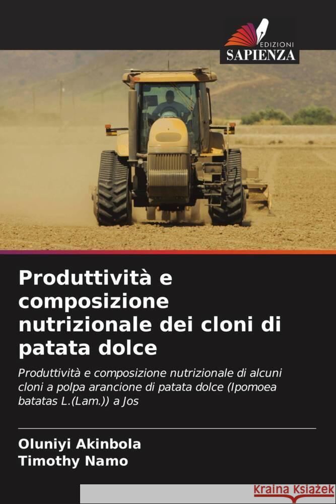 Produttivit? e composizione nutrizionale dei cloni di patata dolce Oluniyi Akinbola Timothy Namo 9786208132880 Edizioni Sapienza - książka