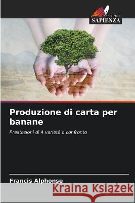 Produzione di carta per banane Francis Alphonse 9786205874387 Edizioni Sapienza - książka