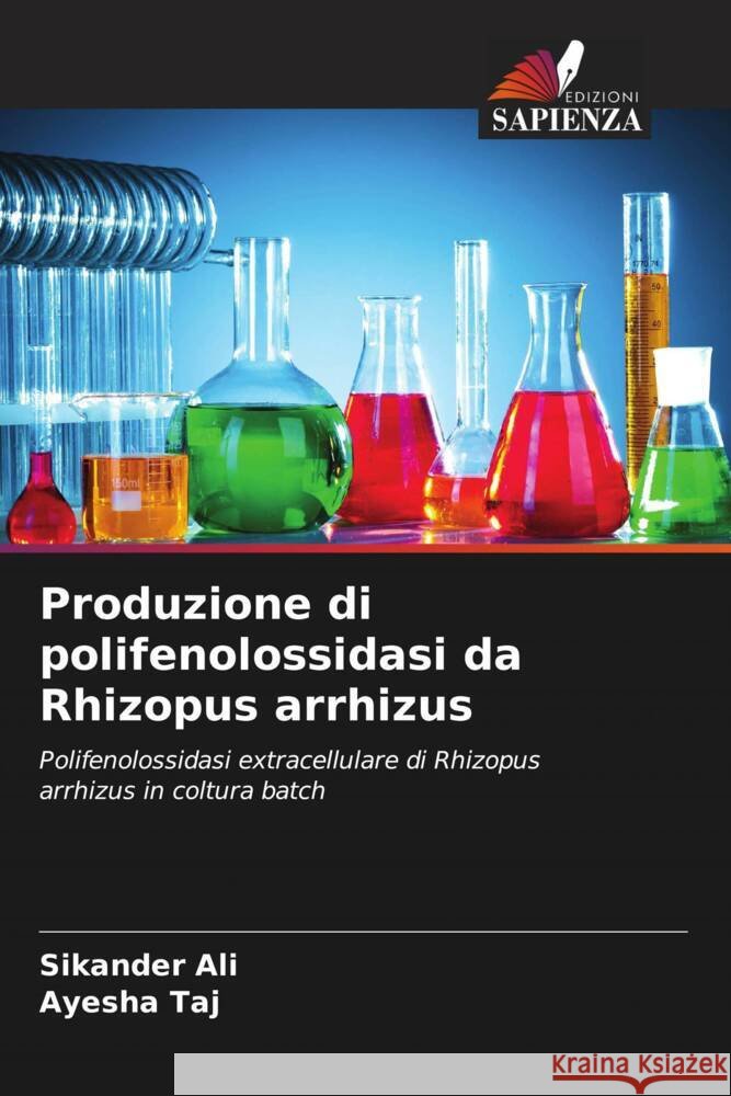 Produzione di polifenolossidasi da Rhizopus arrhizus Sikander Ali Ayesha Taj 9786208158194 Edizioni Sapienza - książka