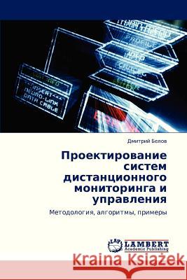 Proektirovanie Sistem Distantsionnogo Monitoringa I Upravleniya  9783845403083 LAP Lambert Academic Publishing - książka