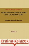Prof. Dr. Bamir Topi - Fjalime, Mesazhe, Intervista Peter Tase 9781257979592 Lulu Press