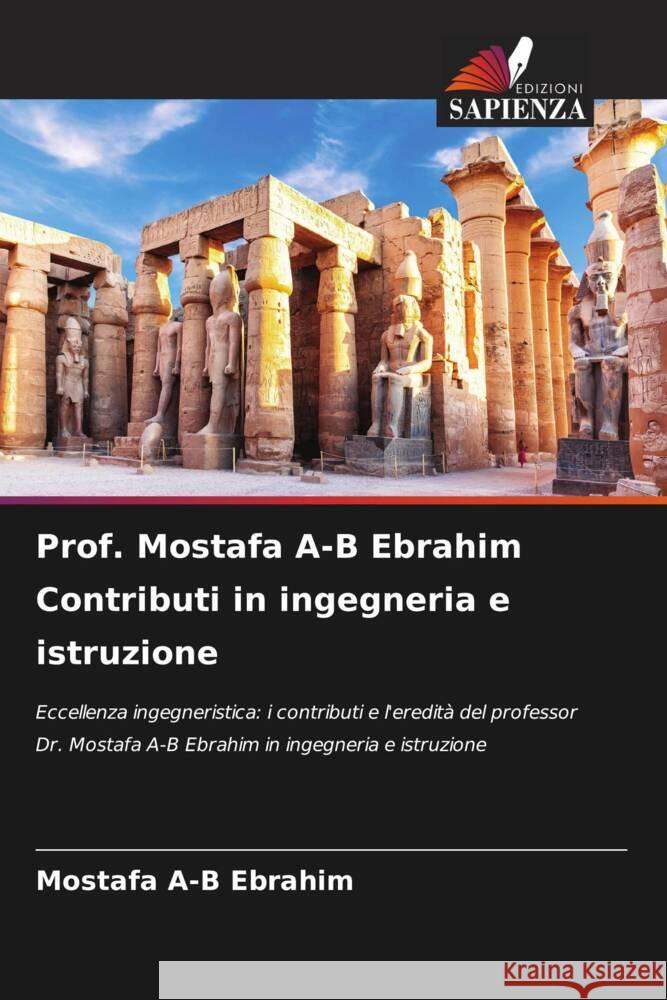 Prof. Mostafa A-B Ebrahim Contributi in ingegneria e istruzione Ebrahim, Mostafa A-B 9786208596354 Edizioni Sapienza - książka