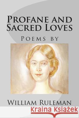 Profane and Sacred Loves William Ruleman 9781841751085 Feather Books - książka