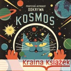 Profesor astrokot odkrywa kosmos w.2 Dominic Walliman 9788363156657 Entliczek - książka