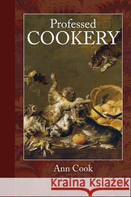 Professed Cookery Ann Cook 9781948837194 Townsends - książka