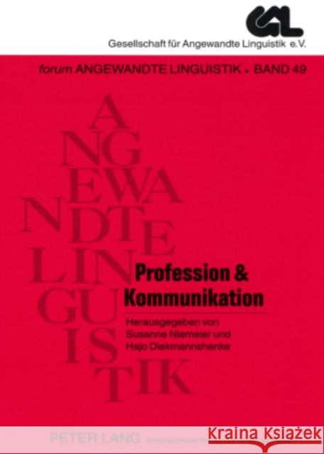 Profession & Kommunikation Susanne Niemeier Hajo Diekmannshenke Susanne Niemeier 9783631568965 Peter Lang Gmbh, Internationaler Verlag Der W - książka