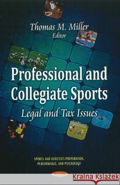 Professional & Collegiate Sports: Legal & Tax Issues Thomas M Miller 9781611221916 Nova Science Publishers Inc - książka