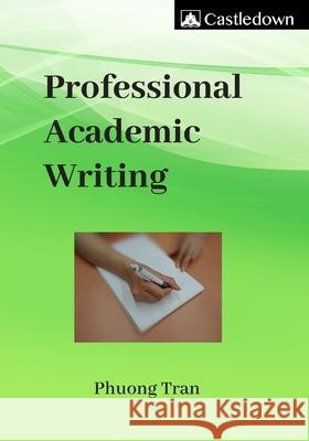 Professional Academic Writing Phuong Tran 9780648184409 Castledown Publishers - książka