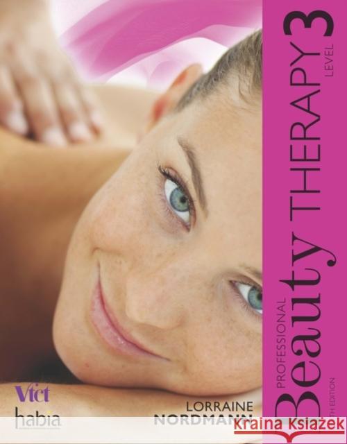 Professional Beauty Therapy: Level 3 Lorraine Nordmann 9781473734777 Cengage Learning EMEA - książka