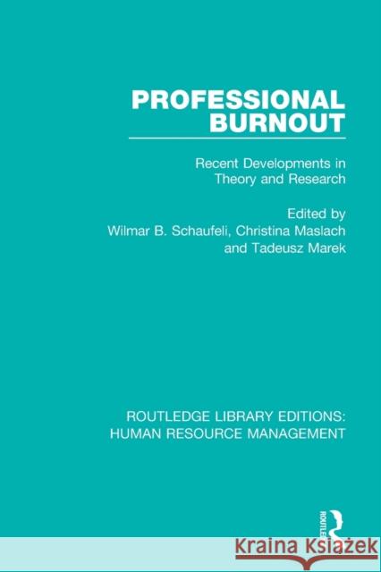 Professional Burnout: Recent Developments in Theory and Research  9780415786157 Taylor and Francis - książka