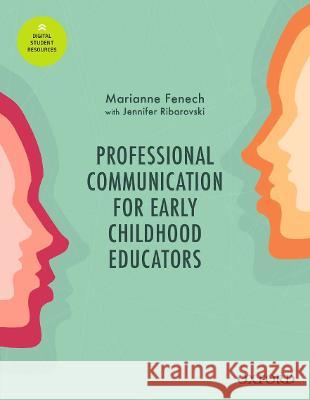 Professional Communication for Early Childhood Educators Jennifer (Managing Director, Managing Director, JR Education Consulting Services) Ribarovski 9780190322885 Oxford University Press Australia - książka