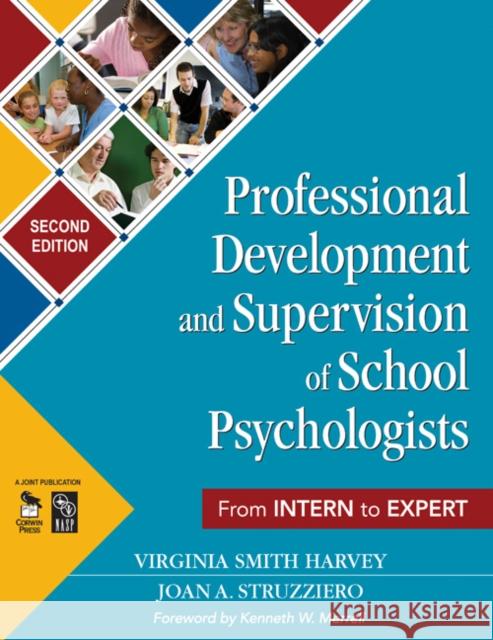 Professional Development and Supervision of School Psychologists: From Intern to Expert Harvey, Virginia Smith 9781412953276 Corwin Press - książka