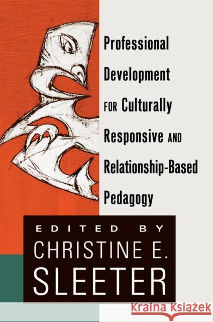 Professional Development for Culturally Responsive and Relationship-Based Pedagogy  9781433114717 Peter Lang Publishing Inc - książka