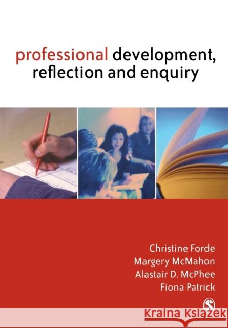 Professional Development, Reflection and Enquiry Christine Forde Alastair D. McPhee Margery McMahon 9781412919371 Paul Chapman Publishing - książka