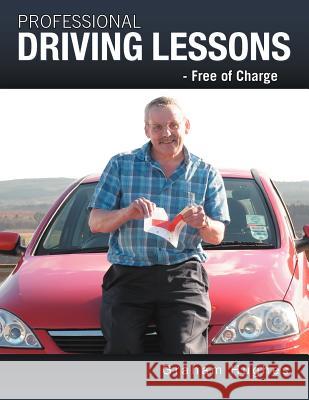 Professional Driving Lessons - Free of Charge Graham Hughes 9781449008390 Authorhouse - książka